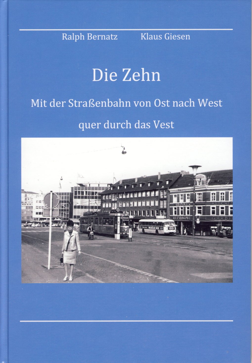 Bild von Die Zehn - Mit der Straßenbahn von Ost nach West quer durch das Vest