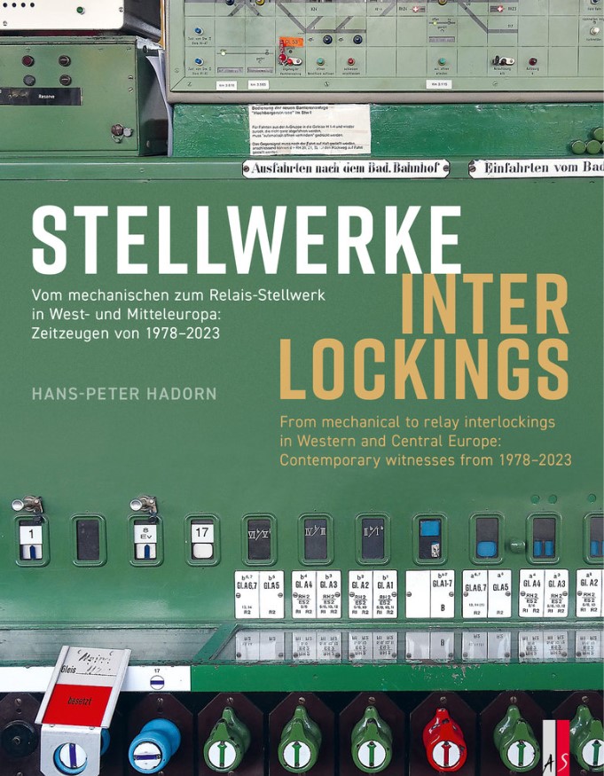 Bild von Stellwerke ∙ Interlockings - Vom mechanischen zum Relais-Stellwerk in West und Mitteleuropa: Zeitzeugen von 1978–2023