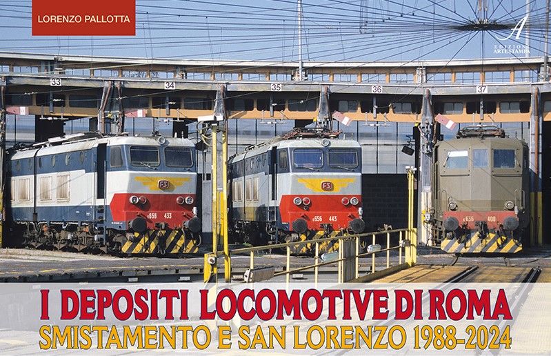 Bild von I DEPOSITI LOCOMOTIVE DI ROMA – San Lorenzo e Smistamento 1988-2024