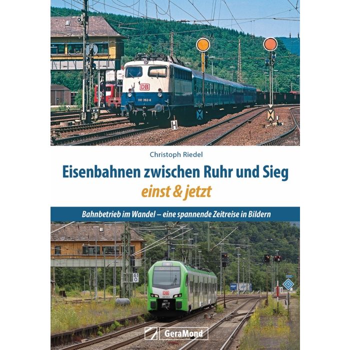 Bild von Eisenbahnen zwischen Ruhr und Sieg einst und jetzt