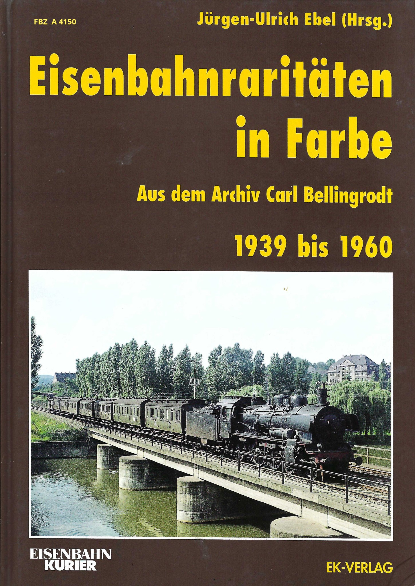 Bild von Eisenbahnraritäten in Farbe - Aus dem Archiv Carl Bellingrodt: 1933 bis 1960