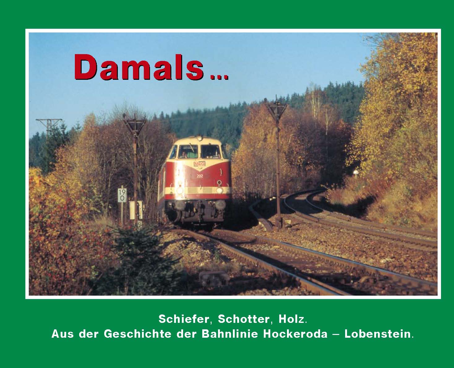Bild von Damals 9 … (1) Schiefer, Schotter, Holz