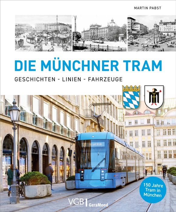 Bild von Die Münchner Tram - Geschichten, Linien, Fahrzeuge