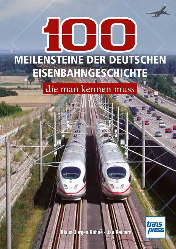 Bild von 100 Meilensteine der deutschen Eisenbahngeschichte,