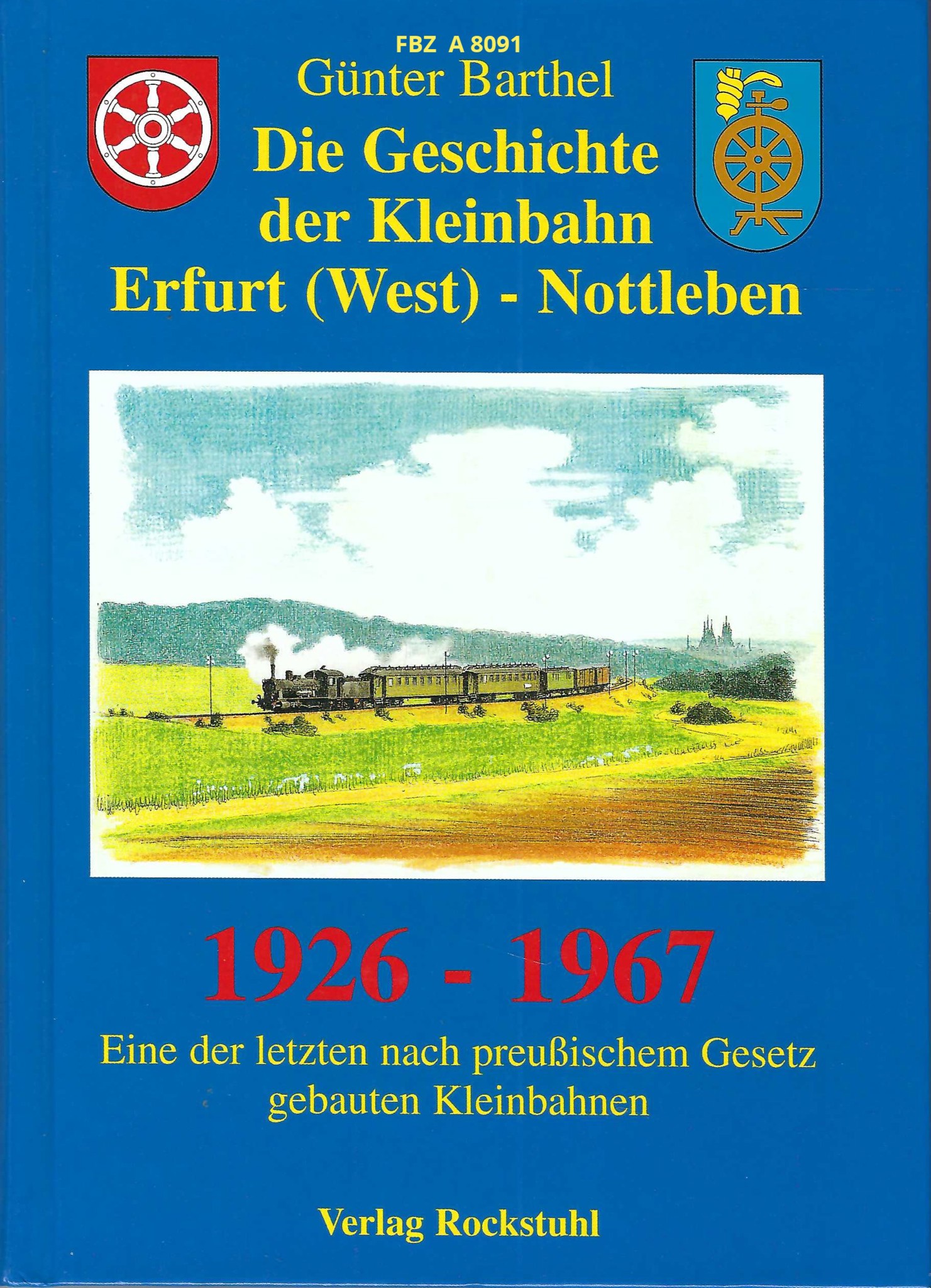 Die Geschichte der Kleinbahn Erfurt (West) - Nottleben