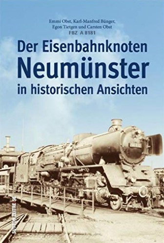 Der Eisenbahnknoten Neumünster von 1860 bis 1975