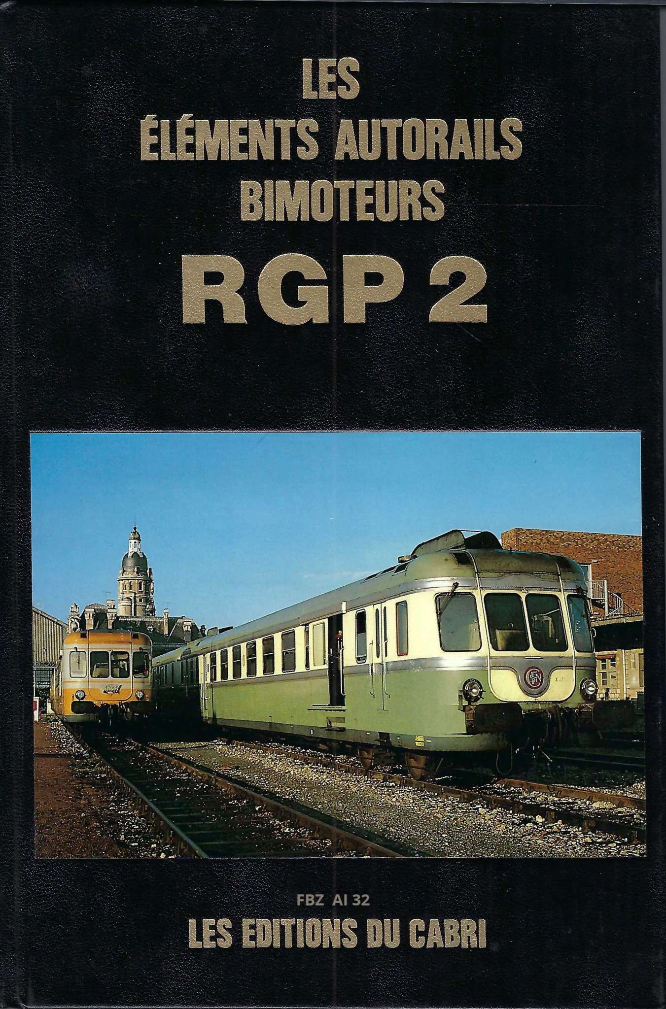 Les Éléments autorails bimoteurs RGP 2 de la SNCF