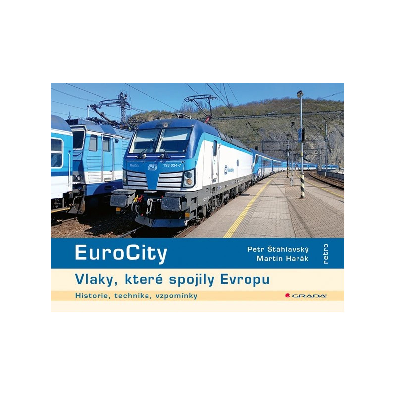 EuroCity - Vlaky, které spojily Evropu - Züge die Europa verbinden