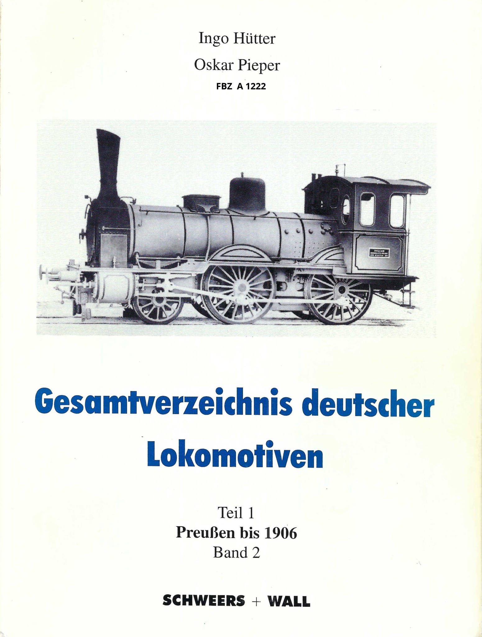 Gesamtverzeichnis deutscher Lokomotiven - Teil 1: Preußen bis 1906 Band 2