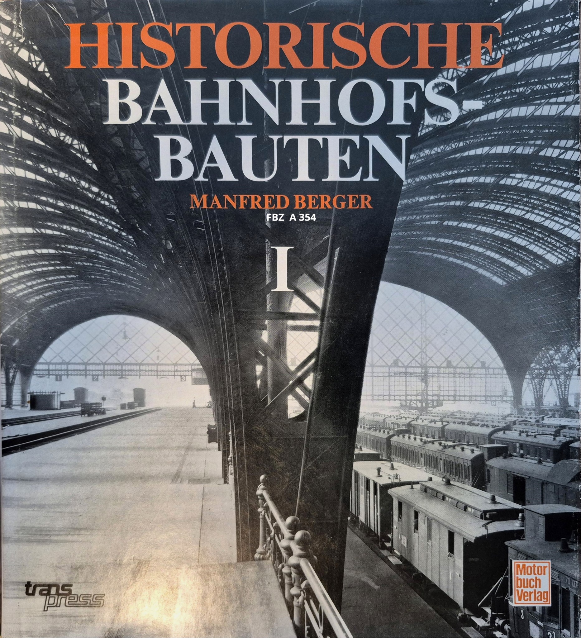 Historische Bahnhofsbauten I