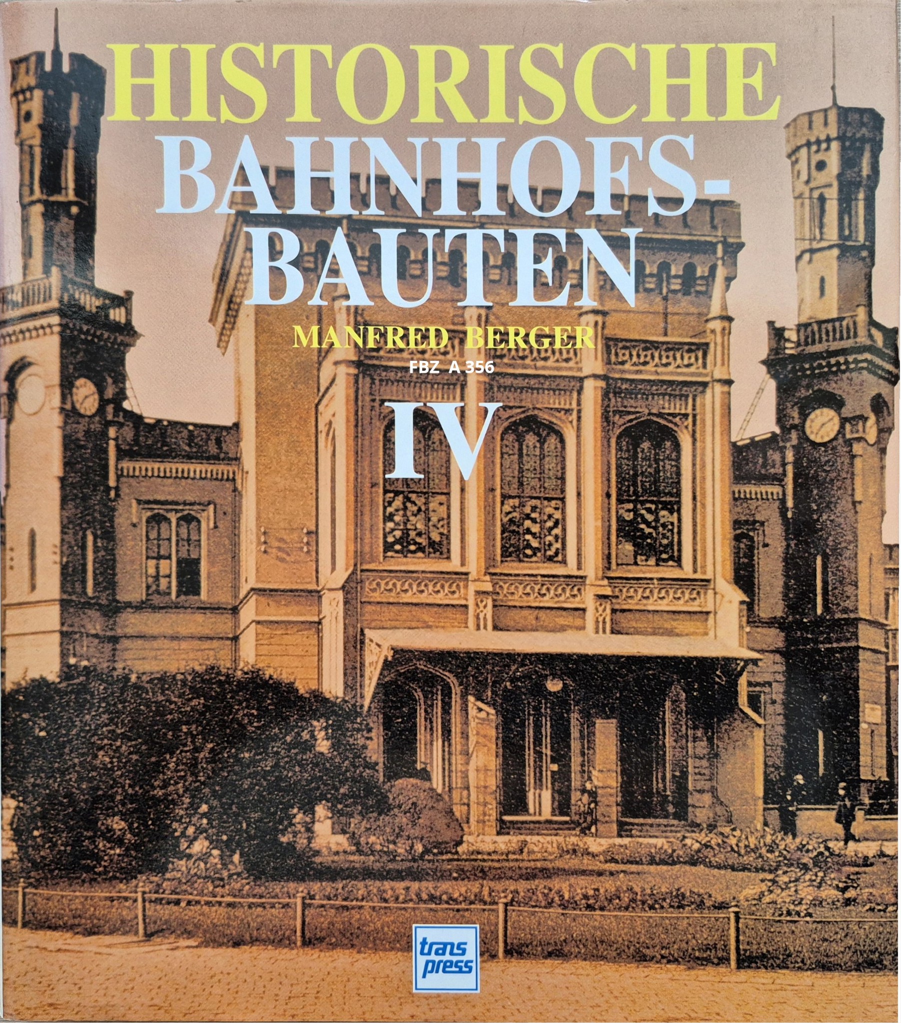 Historische Bahnhofsbauten IV