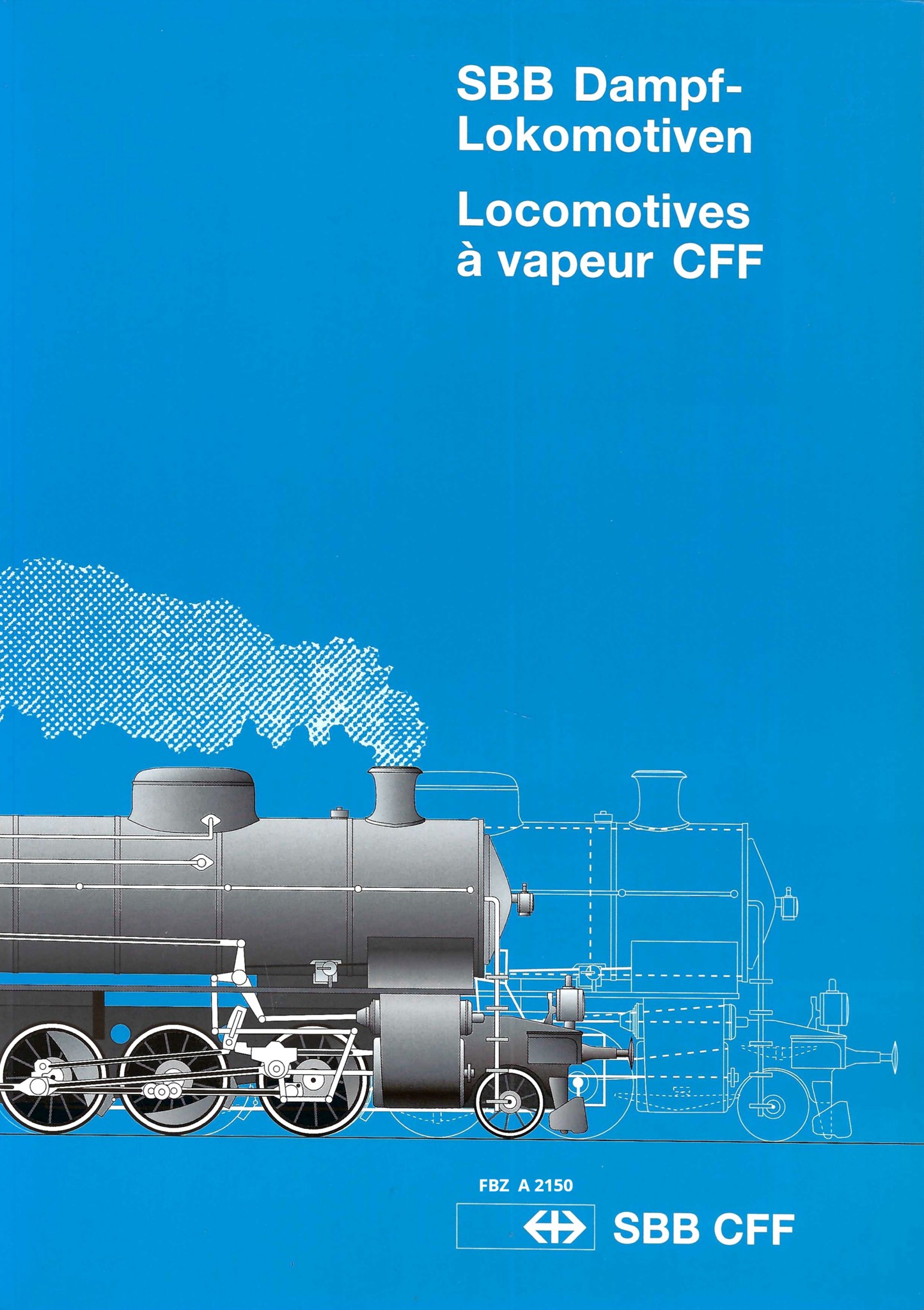 SBB Dampf-Lokomotiven - Locomotives á vapeur CFF