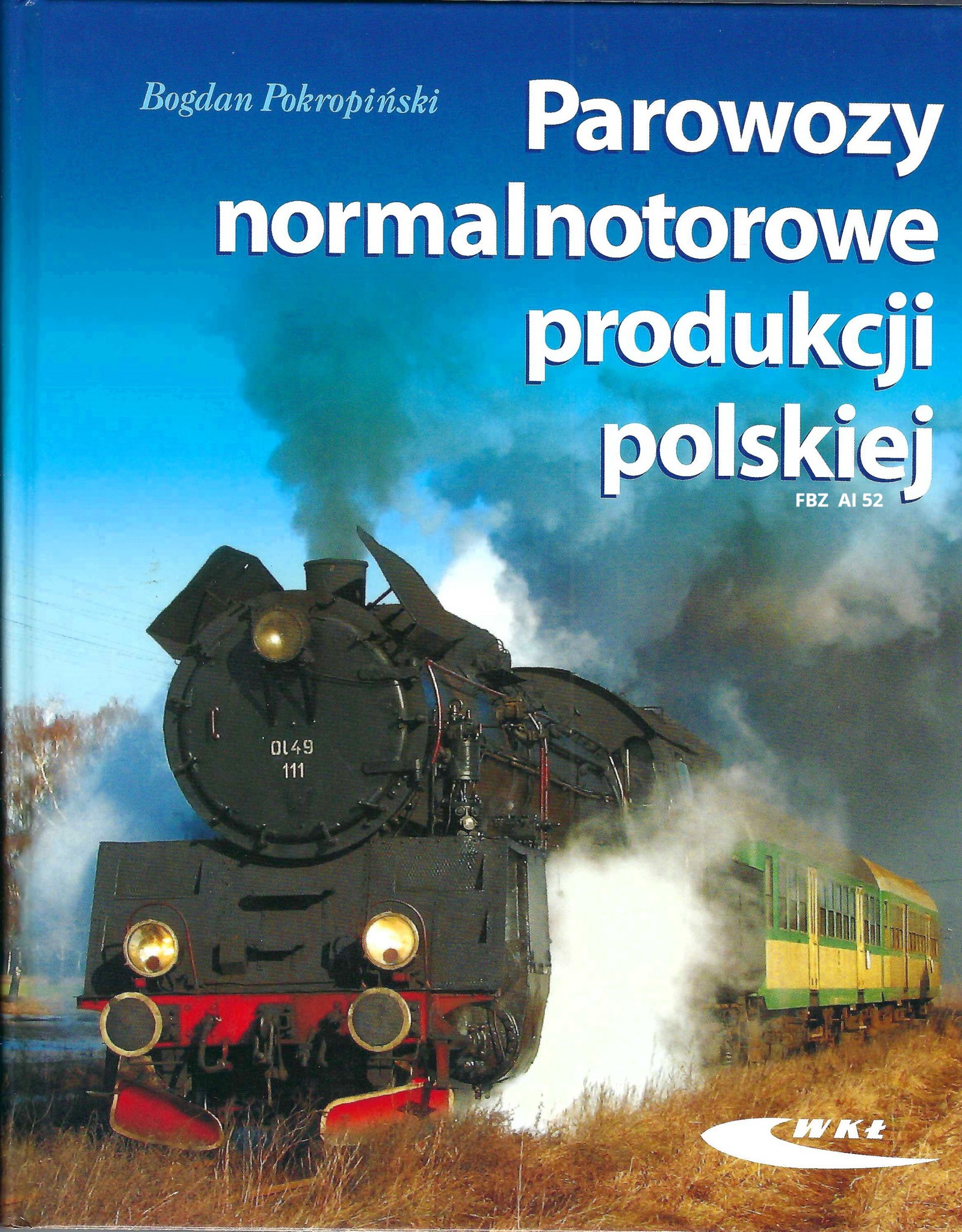 Parowozy normalnotorowe produkcji polskiej - Polnische Normalspur-Dampflokomotiven