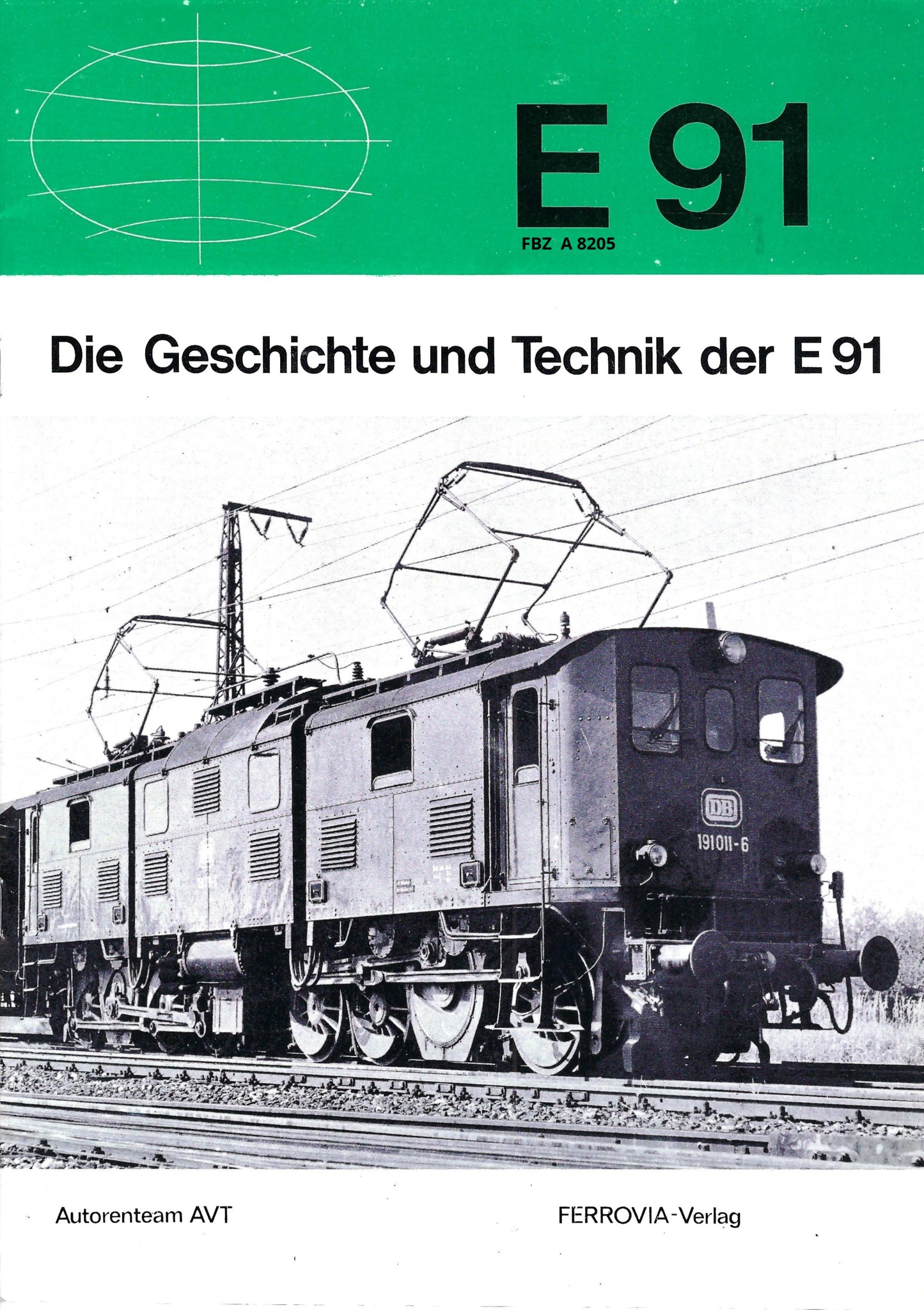 E 91 - Die Geschichte und Technik der E 91