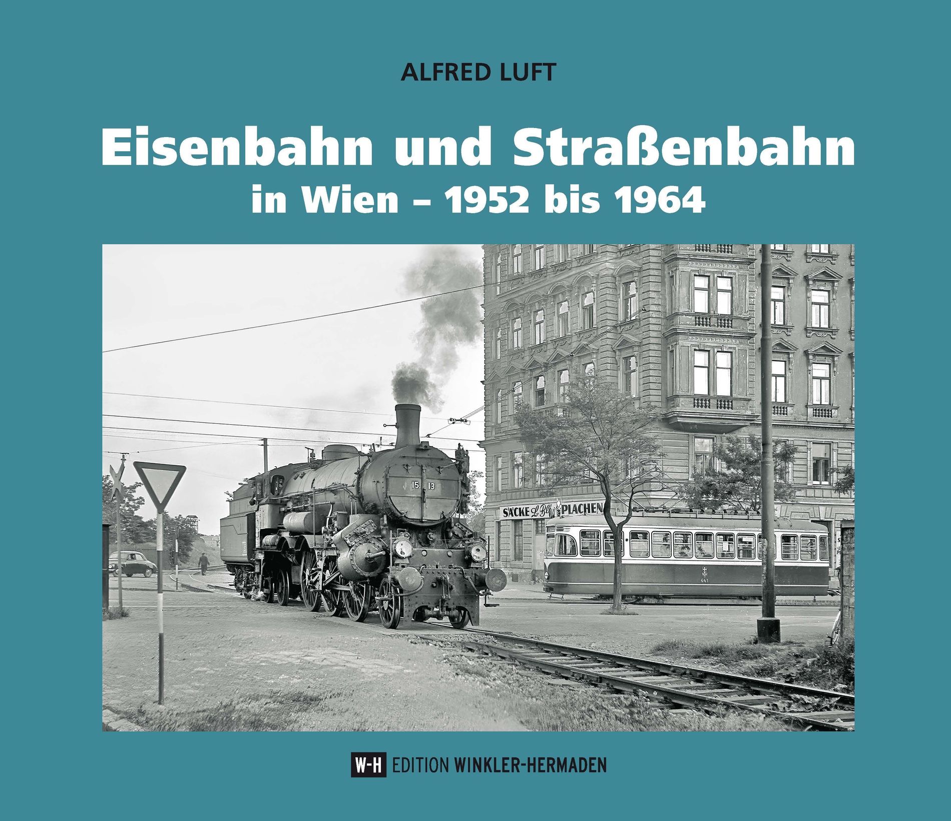Eisenbahn und Straßenbahn in Wien – 1952 bis 1964