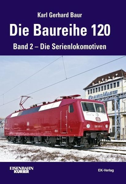 Bild von Die Baureihe 120, Band 2: Die Serienlokomotiven