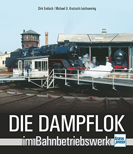 Bild von Die Dampflok im Bahnbetriebswerk 