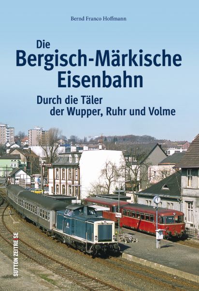 Bild von Die Bergisch-Märkische Eisenbahn
