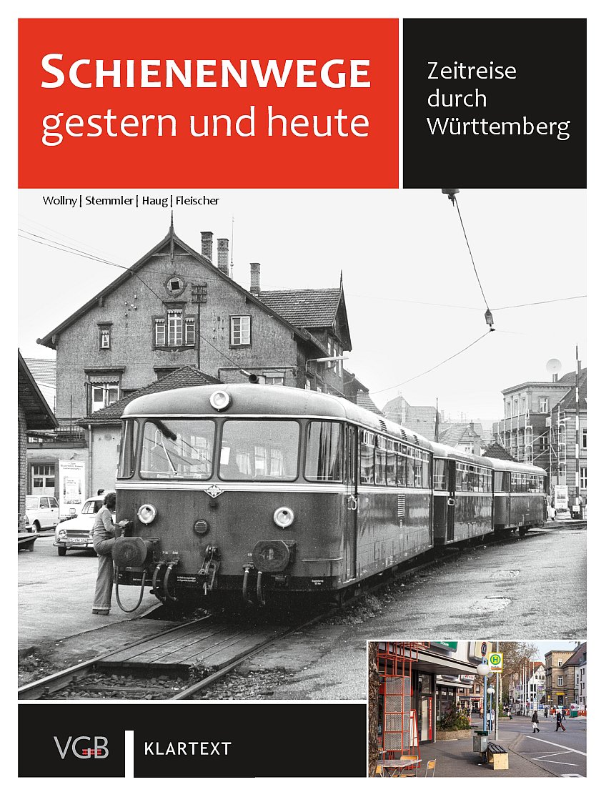 Schienenwege gestern und heute - Württemberg 