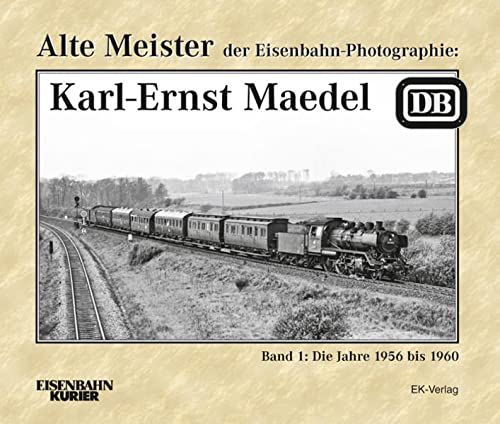Bild von Alte Meister der Eisenbahn-Photographie-  Karl-Ernst Maedel, Band 1