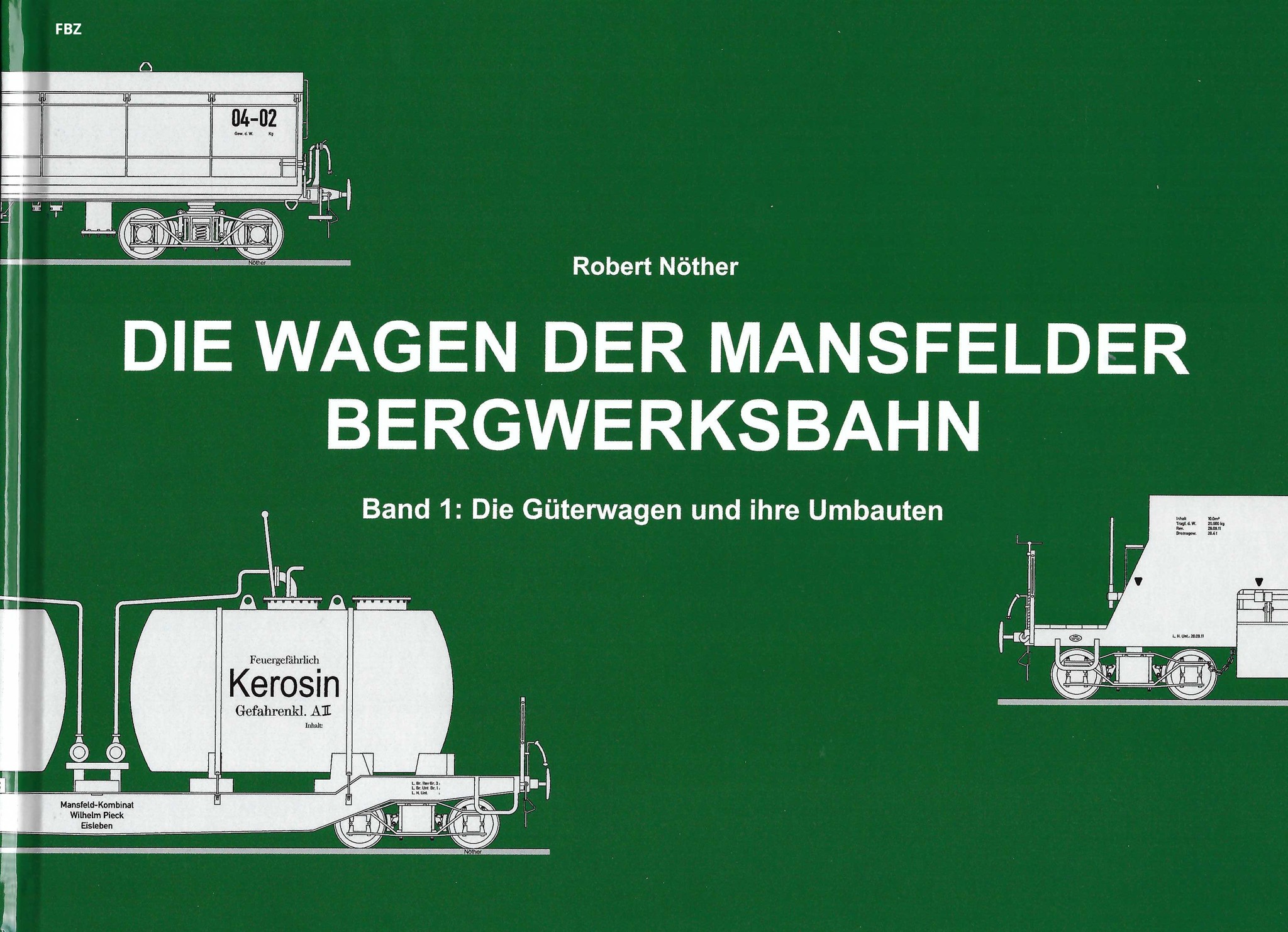 Bild von Die Wagen der Mansfelder Bergwerksbahn - Band 1