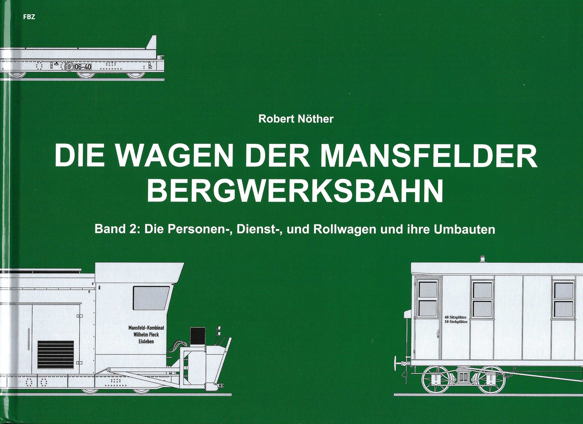 Bild von Die Wagen der Mansfelder Bergwerksbahn - Band 2