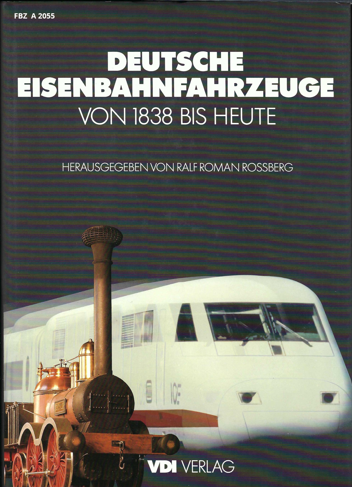 Bild von Deutsche Eisenbahnfahrzeuge von 1838 bis heute
