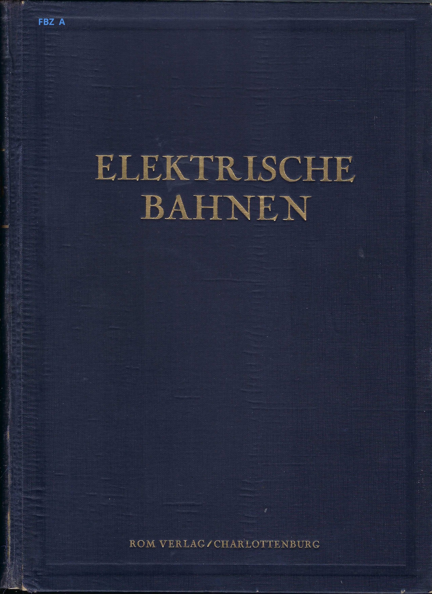 Bild von Elektrische Bahnen 1929 Zentralblatt für den elektrischen Zugbetrieb