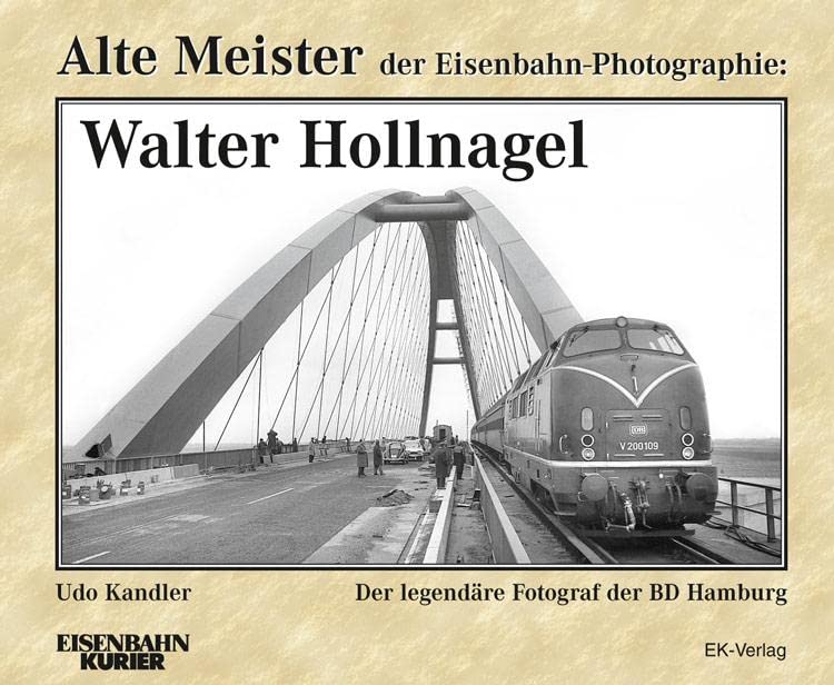 Bild von Alte Meister der Eisenbahn-Photographie - Walter Hollnagel