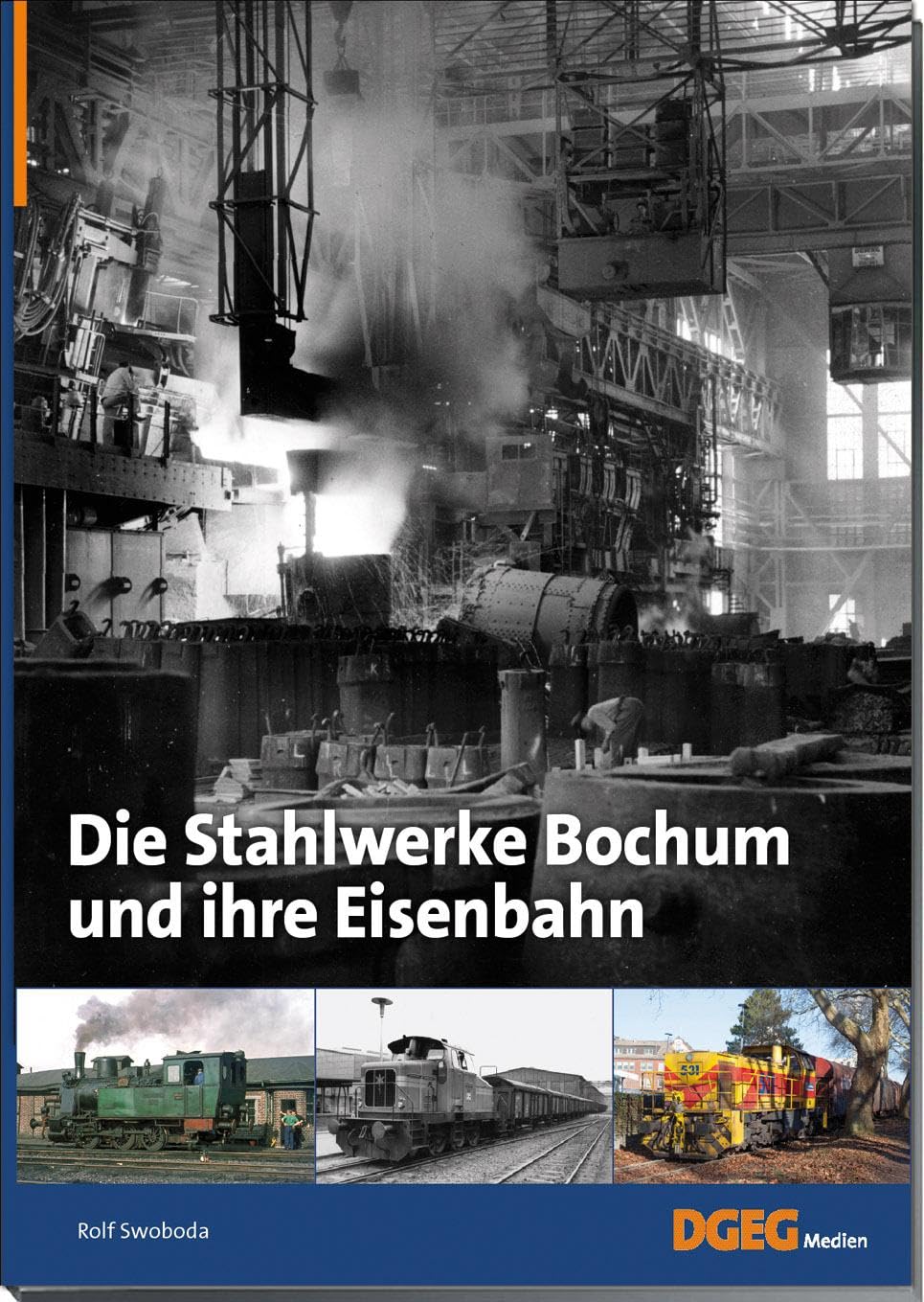 Bild von Die Stahlwerke Bochum und ihre Eisenbahn