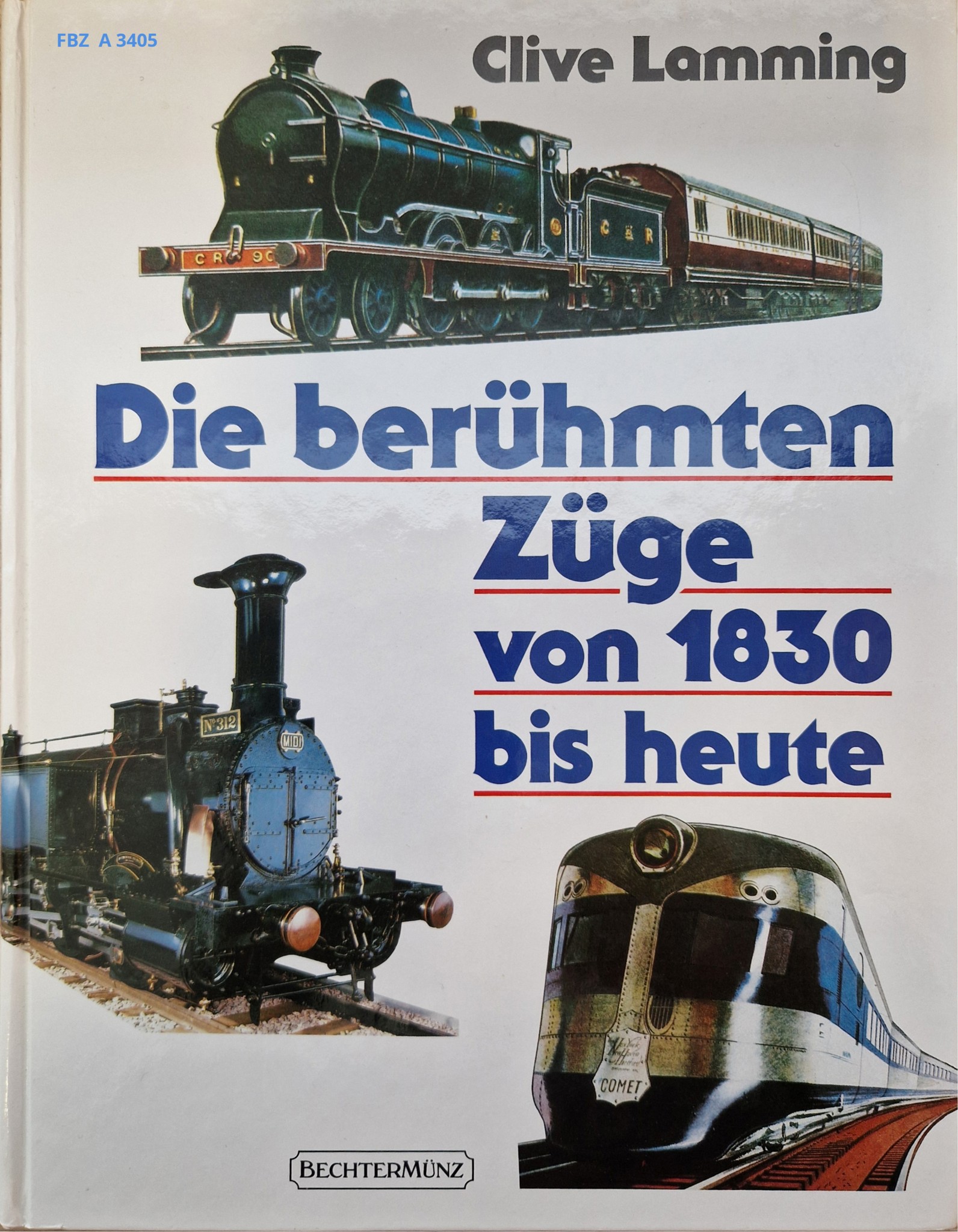 Bild von Die berühmten Züge von 1830 bis heute