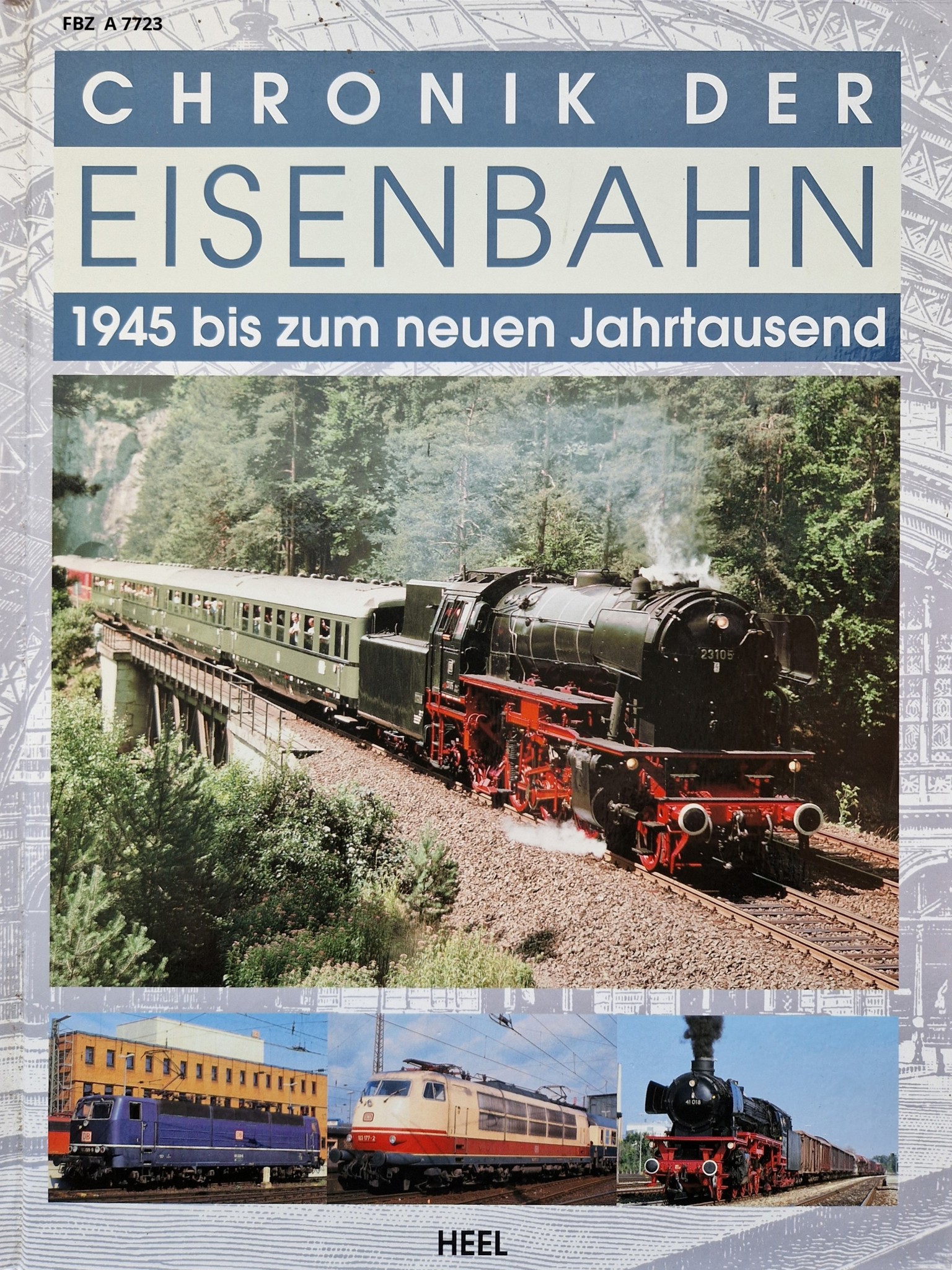 Bild von Chronik der Eisenbahn  - 1945 bis zum neuen Jahrtausend