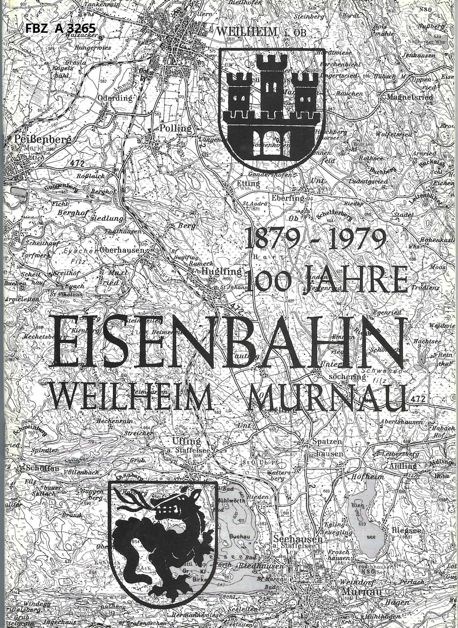 Bild von 100 Jahre Eisenbahn Weilheim - Murnau 1879 - 1979