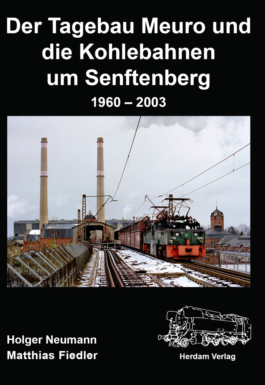 Bild von Der Tagebau Meuro und die Kohlebahnen um Senftenberg 1960 – 2003