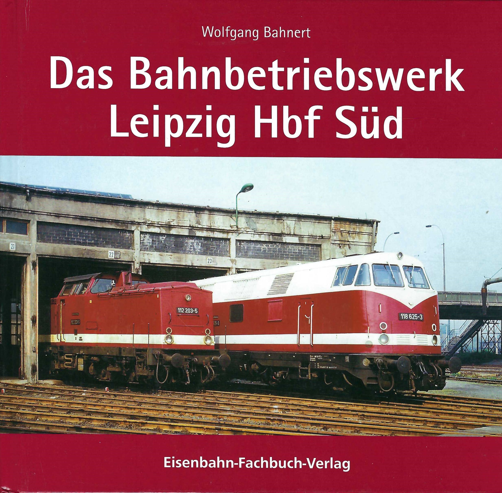 Bild von Das Bahnbetriebswerk Leipzig Hbf Süd