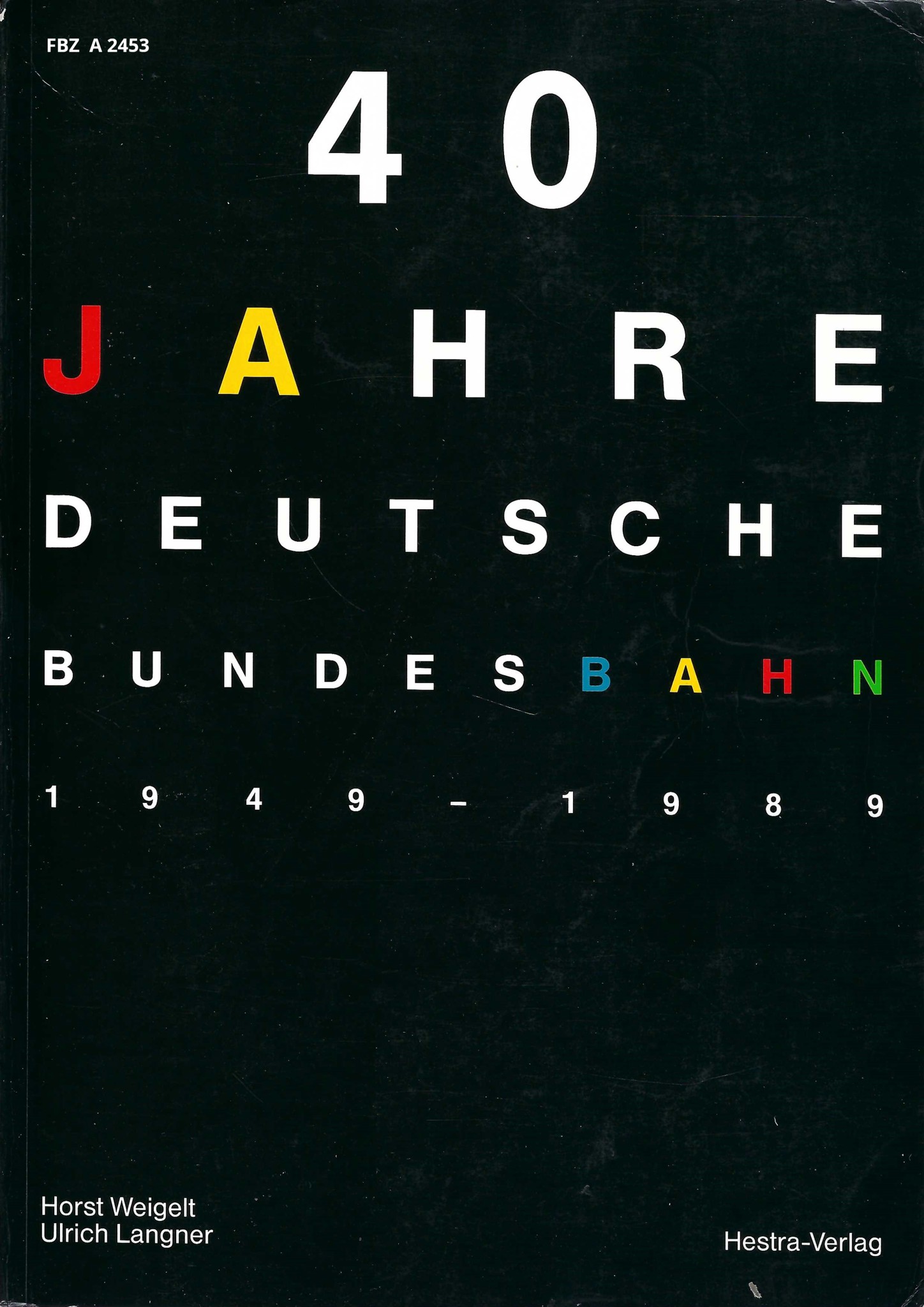 Bild von 40 Jahre Deutsche Bundesbahn 1949 - 1989