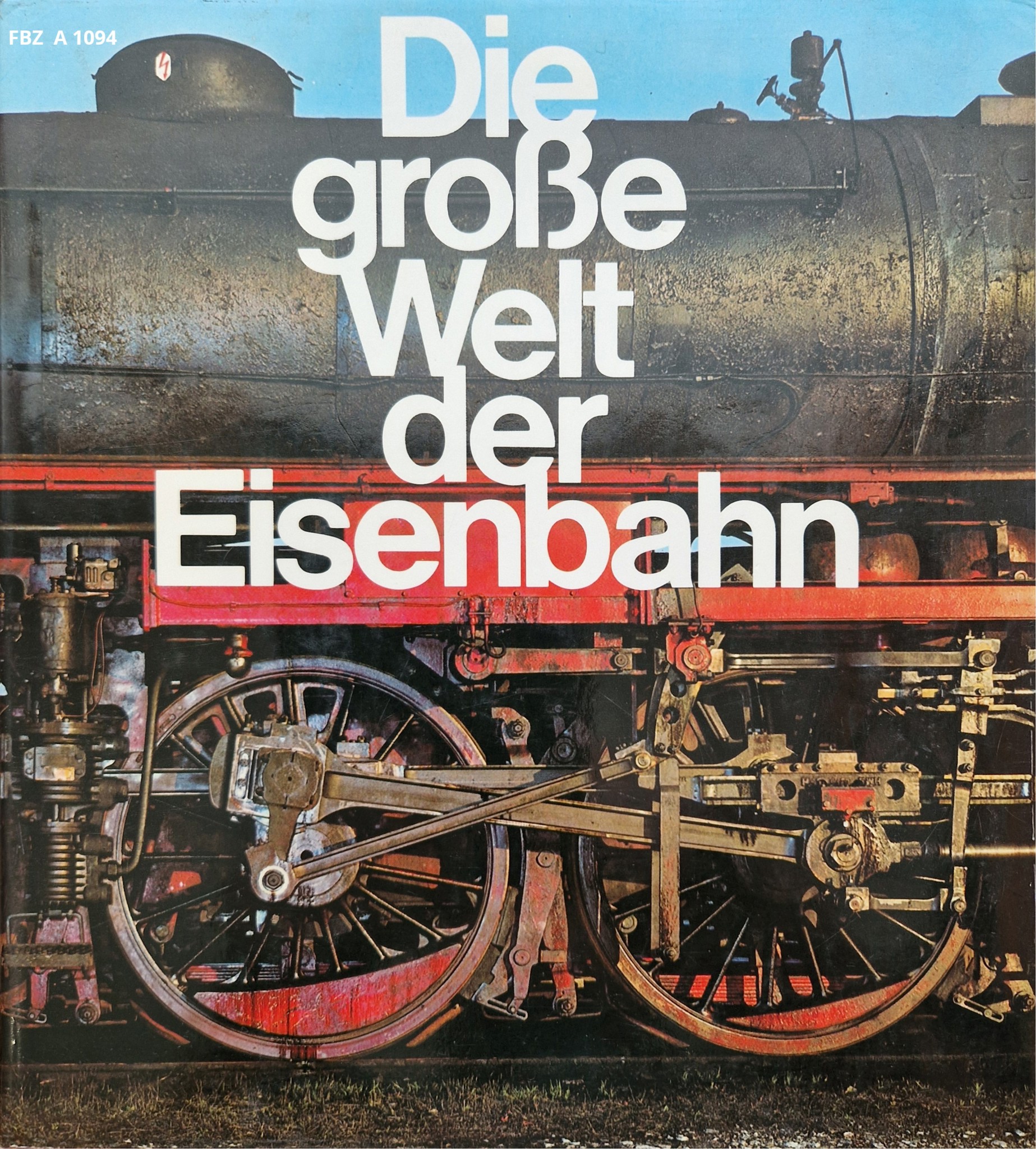 Bild von Die große Welt der Eisenbahn