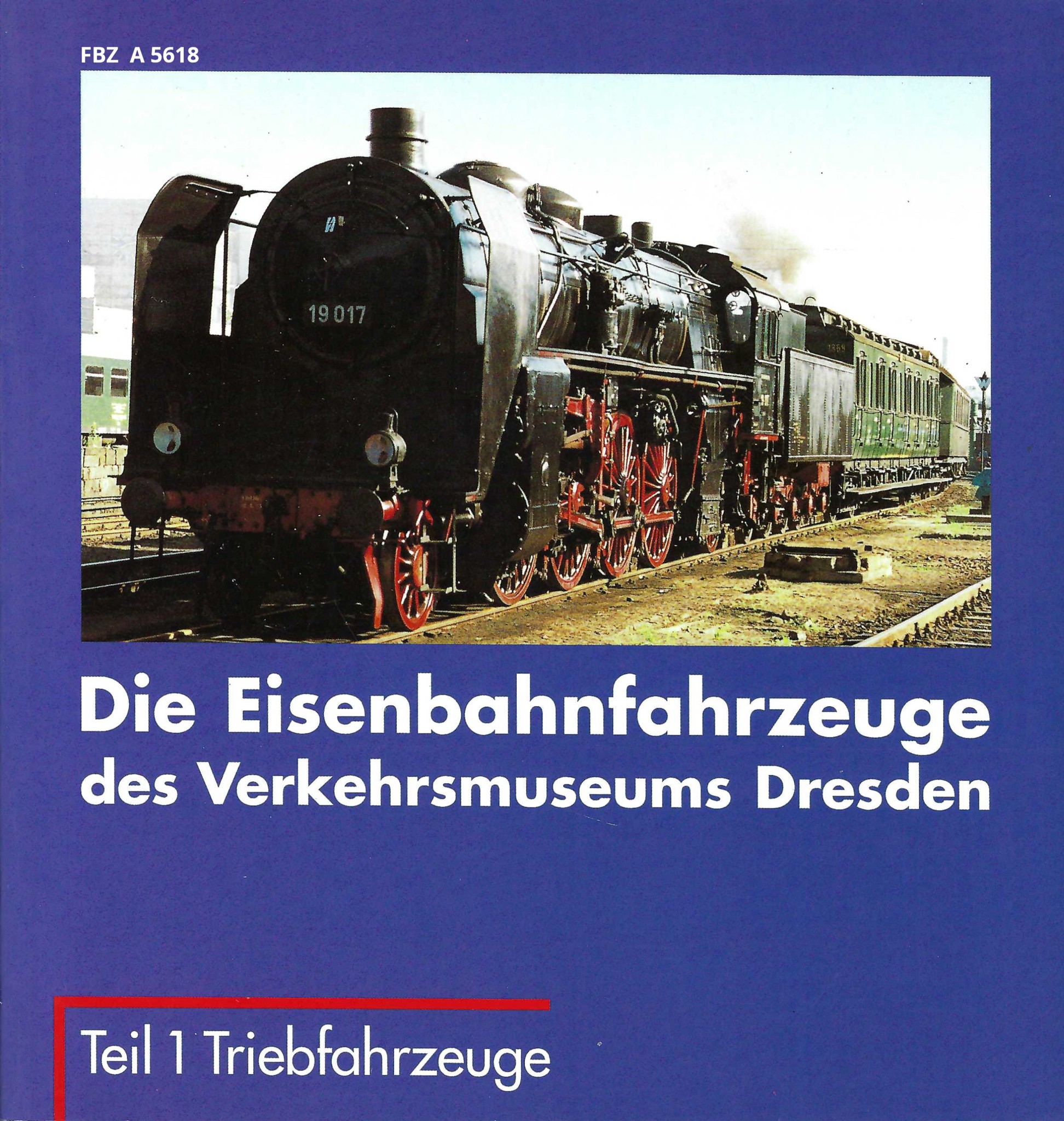 Bild von Die Eisenbahnfahrzeuge des Verkehrsmuseums Dresden