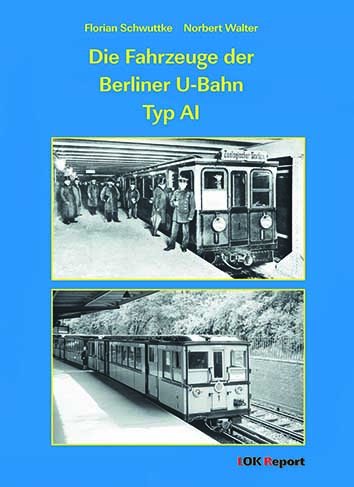 Bild von Die Fahrzeuge der Berliner U-Bahn Typ AI
