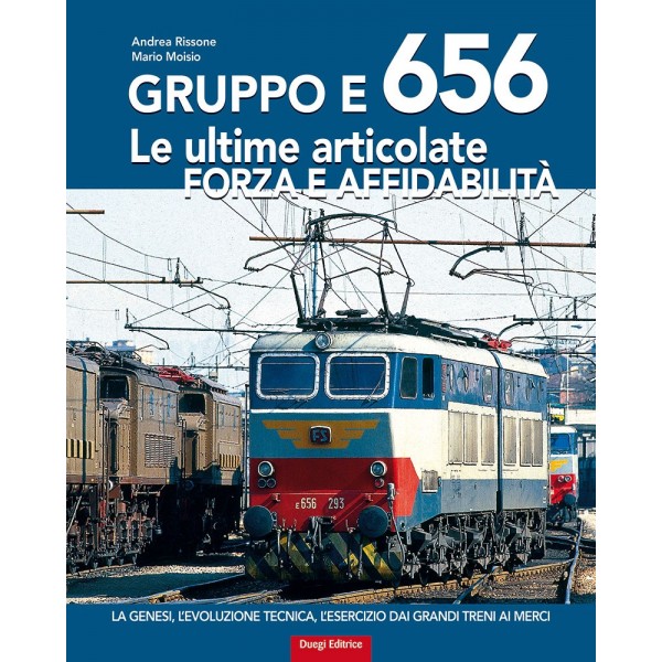 Bild von Gruppo E 656 - Le ultime articolate Forza e affidabilitàdi