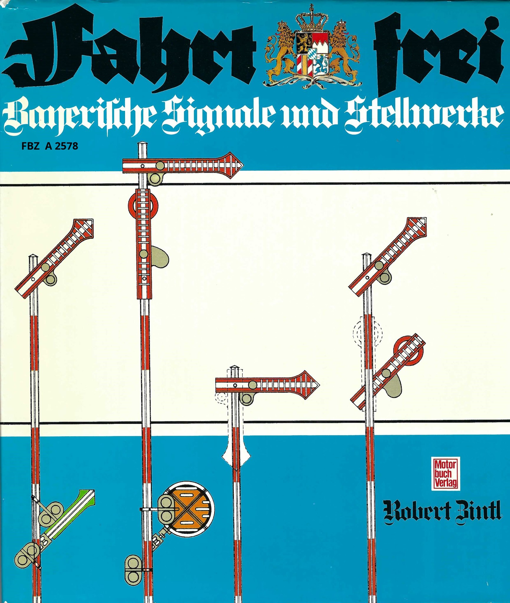 Bild von Fahrt frei - Bayerische Signale und Stellwerke