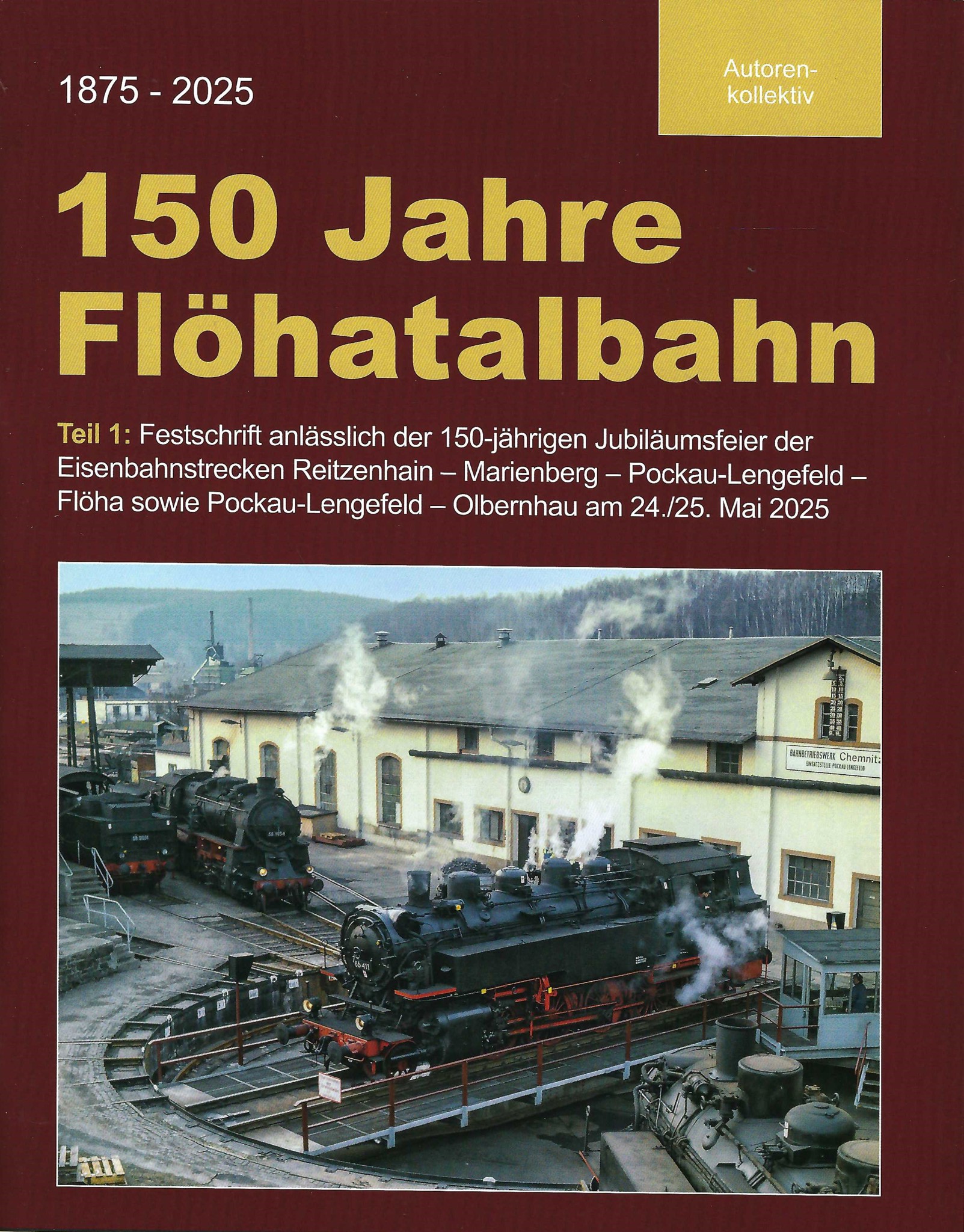 Bild von 150 Jahre Flöhatalbahn 1875 - 2025 Teil 1