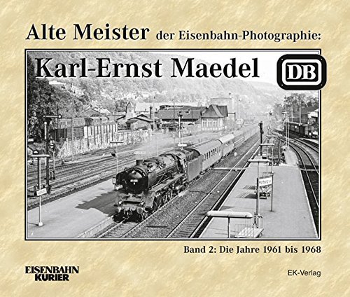 Bild von Alte Meister der Eisenbahn-Photographie - Karl-Ernst Maedel, Band 2
