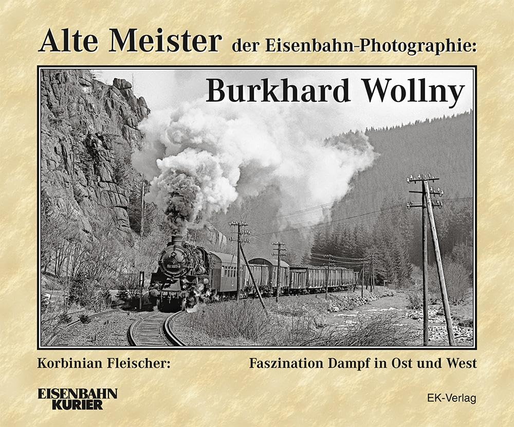 Bild von Alte Meister der Eisenbahn-Photographie: Burkhard Wollny