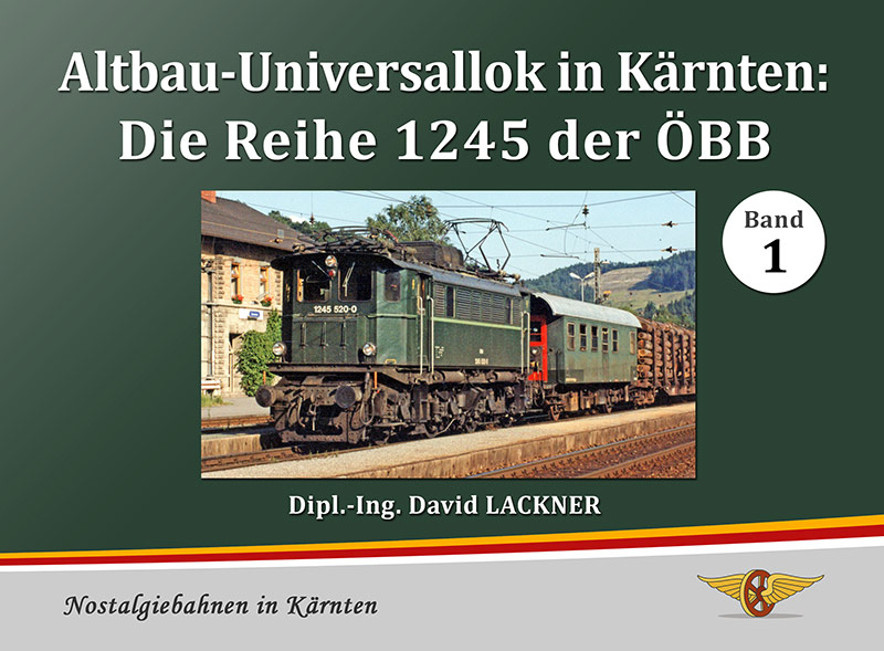 Bild von Altbau-Universallok in Kärnten - Die Reihe 1245 der ÖBB, Band 1
